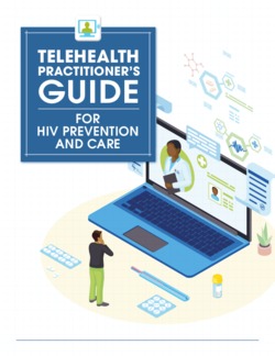 Telehealth Practitioner's Guide for HIV Prevention and Care